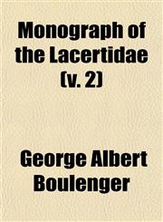 Monograph of the Lacertidae (v. 2),1153039125,9781153039123