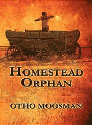 Homestead Orphan,1605631930,9781605631936