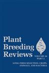 Plant Breeding Reviews, Part 2 Long-term Selection : Crops, Animals, and Bacteria,0471468924,9780471468929