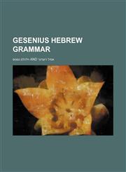 Gesenius Hebrew grammar,1154341054,9781154341058
