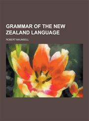Grammar of the New Zealand Language,1230286462,9781230286464