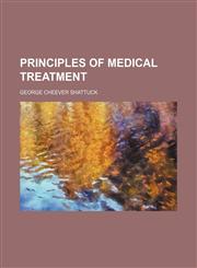 Principles of medical treatment,1150586524,9781150586521