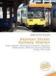 Akeman Street Railway Station,6137026191,9786137026199