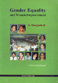 Gender Equality and Women Empowerment in Bangladesh A Workshop Report,9848363041,9789848363041