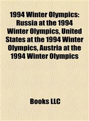 1994 Winter Olympics Introduction Russia at the 1994 Winter Olympics, United States at the 1994 Winter Olympics,1155935764,9781155935768