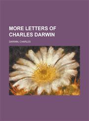 More Letters of Charles Darwin Volume 2,1236718909,9781236718907