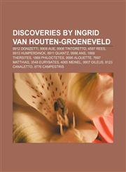 Discoveries by Ingrid van Houten-Groeneveld 9912 Donizetti, 9908 Aue, 9906 Tintoretto, 4587 Rees, 9913 Humperdinck, 9911 Quantz, 9996 ANS,1155937228,9781155937229