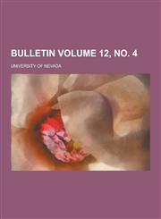 Bulletin Volume 12, No. 4,1230737952,9781230737959