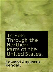 Travels Through the Northern Parts of the United States,,1116199467,9781116199468