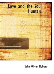 Love and the Soul Hunters,1115313800,9781115313803