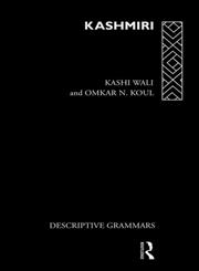 Kashmiri: A Cognitive-Descriptive Grammar (Descriptive Grammars),0415058686,9780415058681