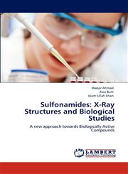 Sulfonamides X-Ray Structures and Biological Studies,3659155314,9783659155314