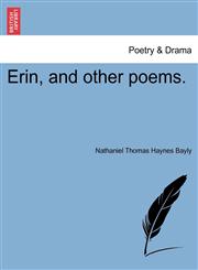 Erin, and other poems.,1241166145,9781241166144