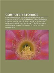 Computer storage Data compression, Computer data storage, Data storage device, Computer memory, Data remanence, Storage virtualization,1157469531,9781157469537