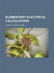 Elementary electrical calculations,1150343508,9781150343506