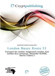 London Buses Route 55,6139681855,9786139681853