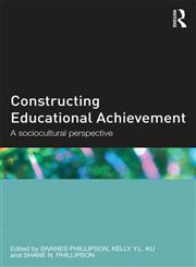 Constructing Educational Achievement A Sociocultural Perspective 1st Edition,0415517125,9780415517126