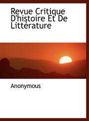 Revue Critique D'histoire Et De Littérature,1115812777,9781115812771