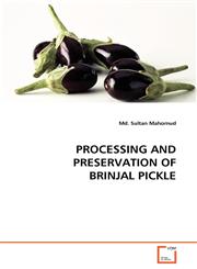 PROCESSING AND PRESERVATION OF BRINJAL PICKLE,3639326180,9783639326185