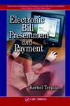Electronic Bill Presentment and Payment,0849314526,9780849314520