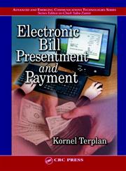 Electronic Bill Presentment and Payment,0849314526,9780849314520