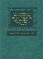 Introduction to the Mathematical Theory of Electricity and Magnetism,1289656479,9781289656478