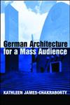 German Architecture for a Mass Audience,0415236541,9780415236546