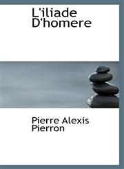 L'iliade D'homere,1115773437,9781115773430