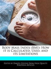 Body Mass Index (BMI) How It Is Calculated, Used, and Its Limitations,1240059574,9781240059577