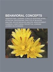 Behavioral concepts Observational learning, Stimulus-response model, Attention, Professional practice of behavior analysis,1155326199,9781155326191