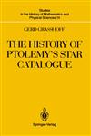 The History of Ptolemy S Star Catalogue,0387971815,9780387971810