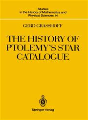 The History of Ptolemy S Star Catalogue,0387971815,9780387971810