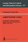 Applied Stochastic Analysis Proceedings of a US-French Workshop, Rutgers University, New Brunswick, N.J., April 29 - May 2, 1991,3540552960,9783540552963