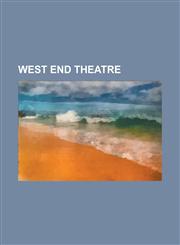 West End Theatre Ambassador Theatre Group, Andrew Lloyd Webber, Drury Lane, Laurence Olivier Award, List of the Longest-Running West En,1230790411,9781230790411