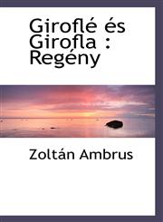 Giroflé és Girofla Regény,1116379376,9781116379372