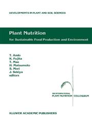 Plant Nutrition for Sustainable Food Production and Environment Proceedings of the XIII International Plant Nutrition Colloquium, 13-19 September 1997, Tokyo, Japan,079234796X,9780792347965