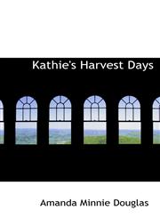 Kathie's Harvest Days,1115584626,9781115584623