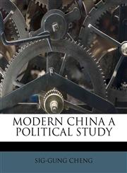 MODERN CHINA A POLITICAL STUDY,1179326679,9781179326672