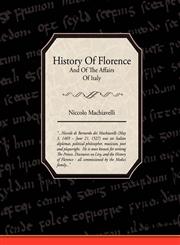 History Of Florence And Of The Affairs Of Italy,1438511361,9781438511368