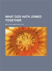 What God hath joined together,1154888355,9781154888355