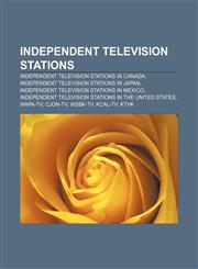 Independent television stations Independent television stations in Canada, Independent television stations in Japan,1157854923,9781157854920