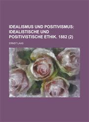 Idealismus Und Positivismus (2),1153537443,9781153537445