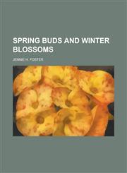 Spring buds and winter blossoms,1234370263,9781234370268