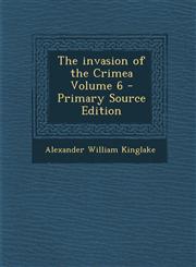 Invasion of the Crimea Volume 6,1289824789,9781289824785