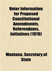 Voter Information for Proposed Constitutional Amendments, Referendums, Initiatives (1978),1153569507,9781153569507