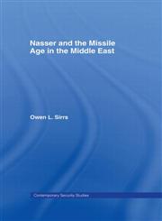 Nasser and the Missile Age in the Middle East,0415370035,9780415370035