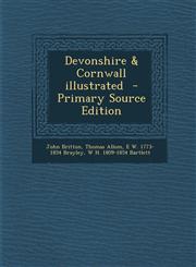 Devonshire & Cornwall Illustrated - Primary Source Edition,1287858325,9781287858324