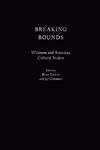 Breaking Bounds Whitman and American Cultural Studies,0195093496,9780195093490