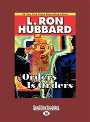 Orders Is Orders (Large Print 16pt),1459629442,9781459629448