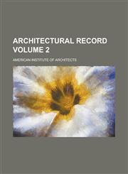 Architectural record Volume 2,0217325912,9780217325912